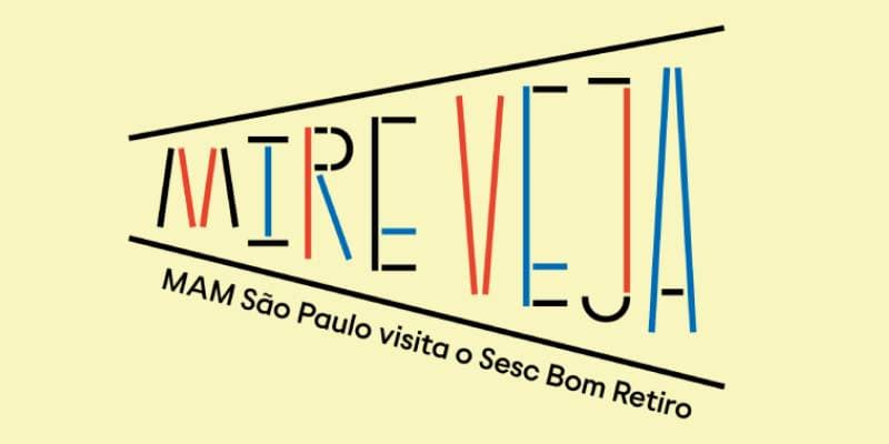 Mire Veja - MAM São Paulo Visita o Sesc Bom Retiro — Curadoria de Valquíria Prates e Mirela Estelles