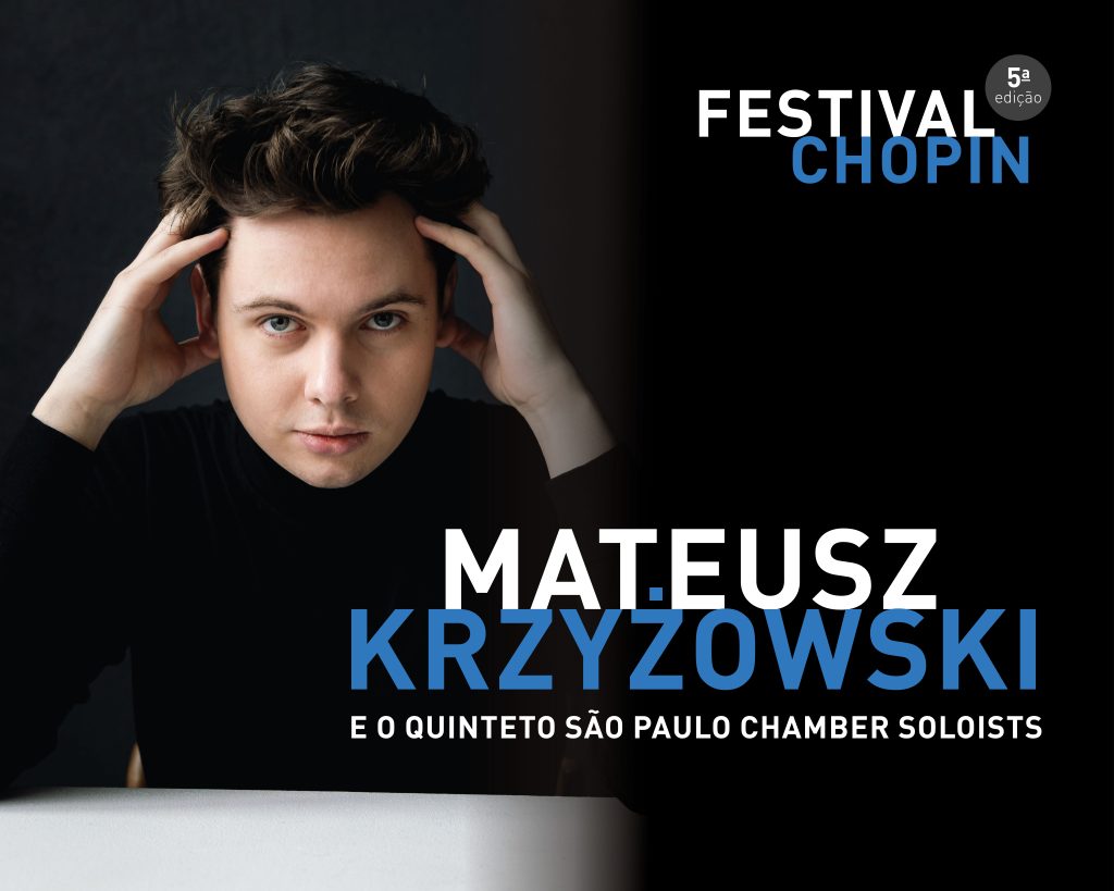 5º Festival Chopin: Mateusz Krzyżowski e o Quinteto São Paulo Chamber Soloists