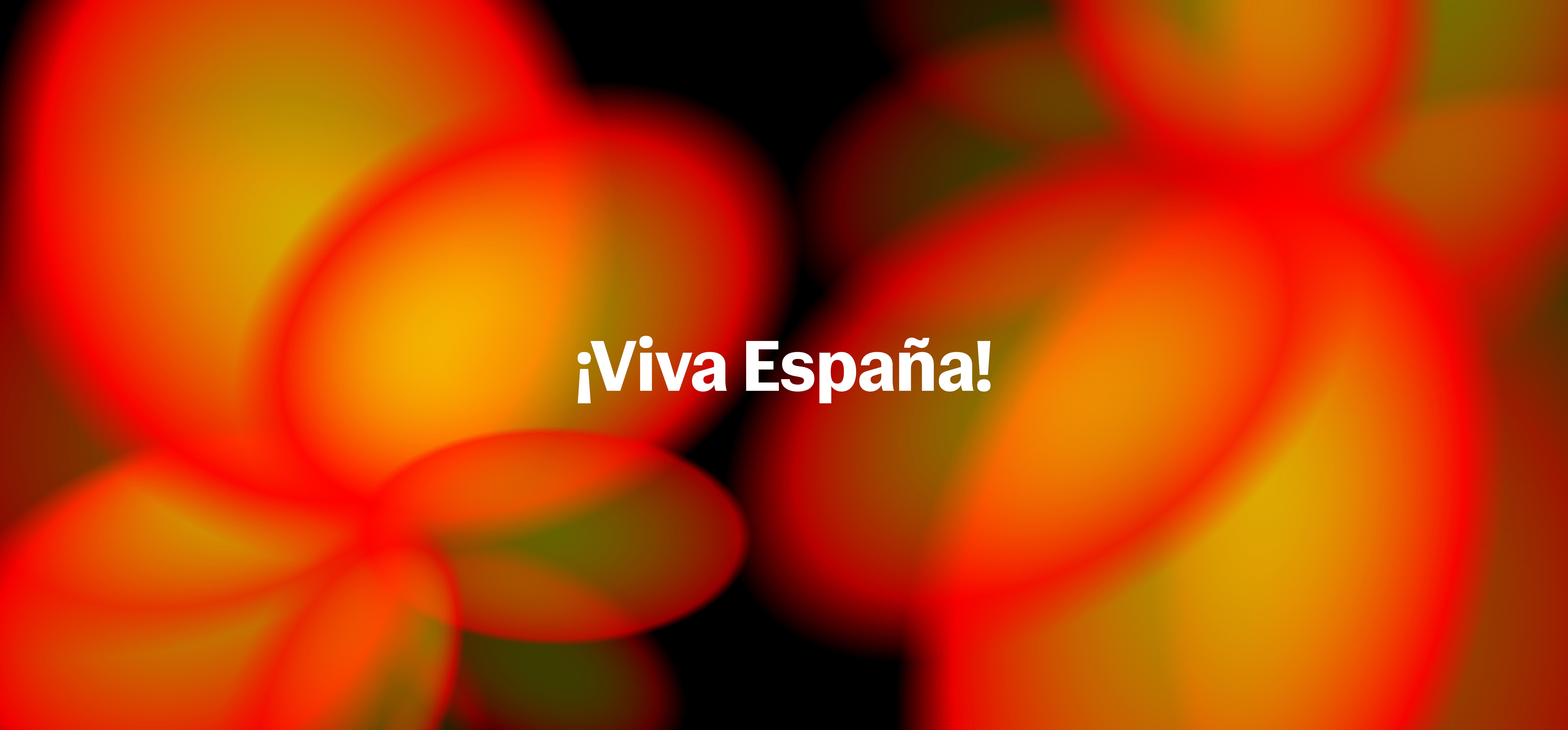 ¡viva España!