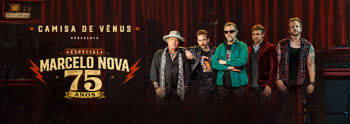 Camisa de Vênus - Marcelo Nova Especial 75 Anos