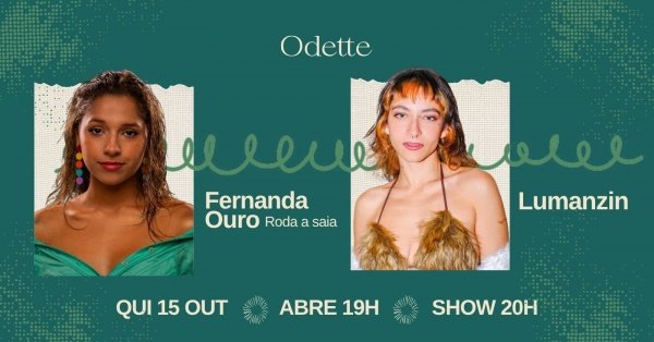 Odette Apresenta Fernanda Ouro em ‘Roda a Saia’ e Lumanzin - 2 Shows na Noite
