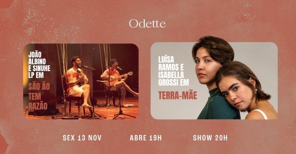Odette Apresenta João e Sinuhe em ‘São Ão Tem Razão’ e Luísa Ramos e Isabella Grossi em ‘Terra Mãe'