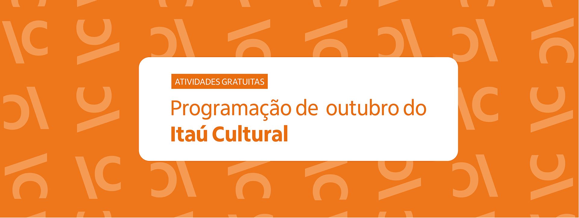 Confira a Agenda de Outubro no Itaú Cultural