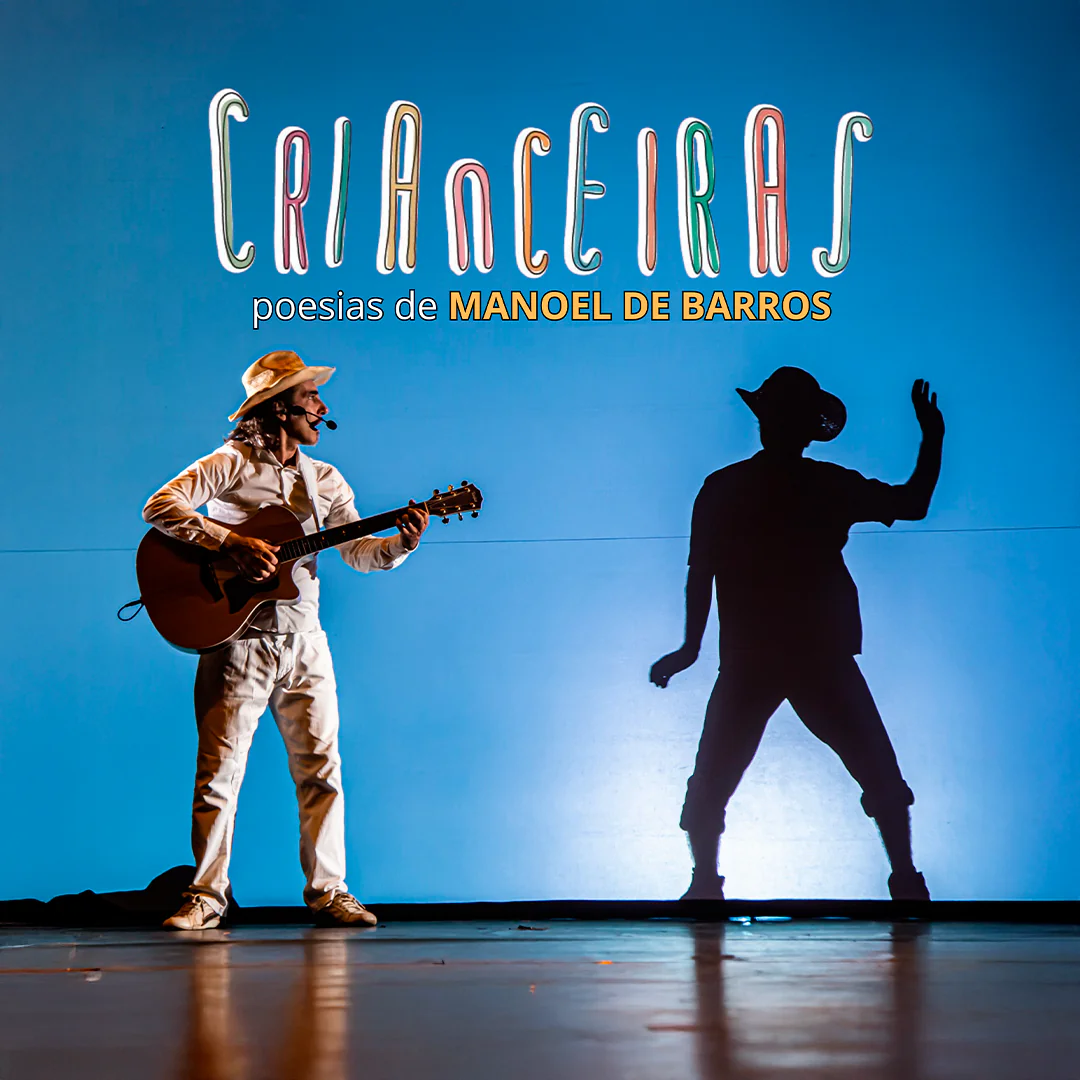 Espetáculo Crianceiras - Manoel de Barros